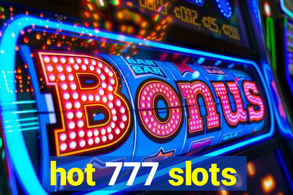 hot 777 slots