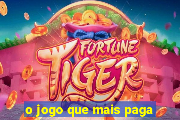 o jogo que mais paga