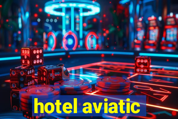 hotel aviatic