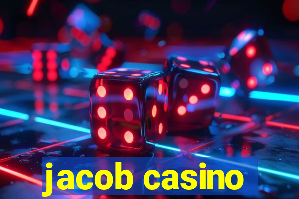 jacob casino