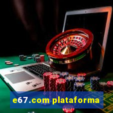 e67.com plataforma