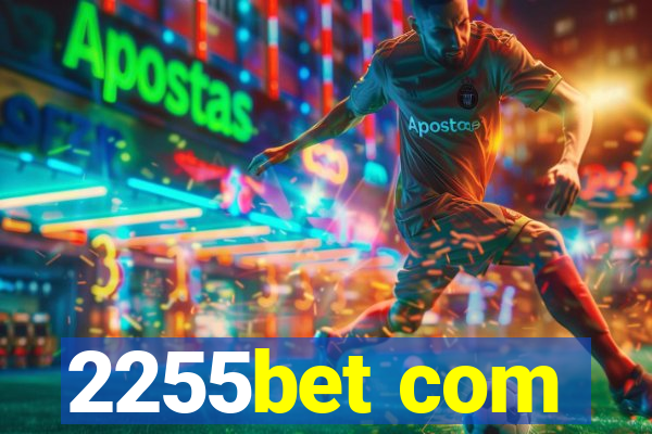 2255bet com