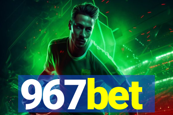 967bet