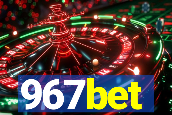 967bet