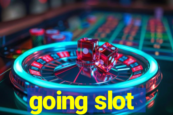 going slot