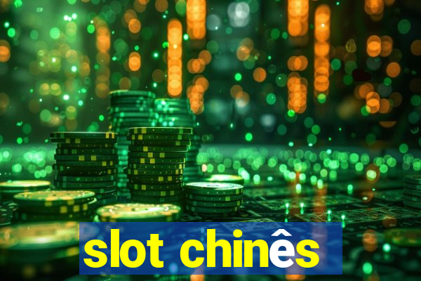 slot chinês