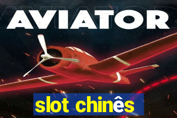 slot chinês