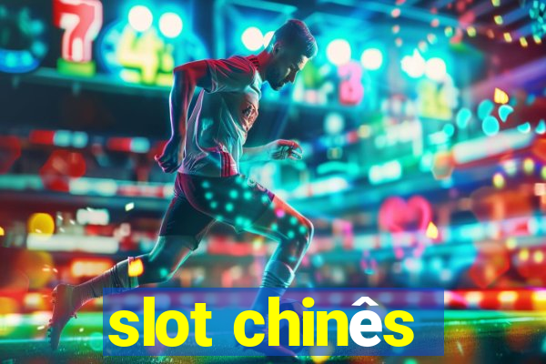 slot chinês