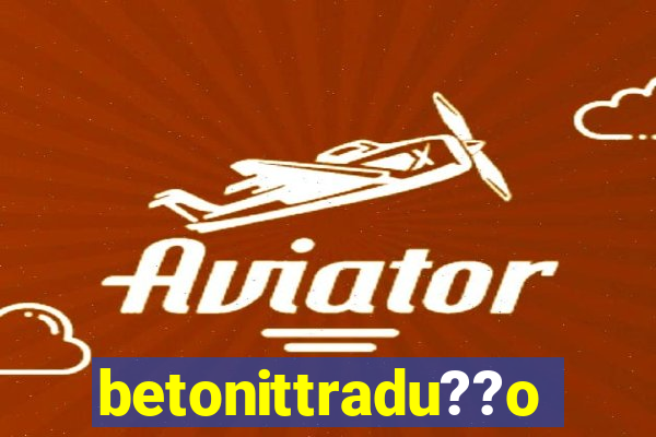 betonittradu??o