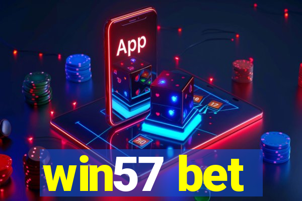 win57 bet