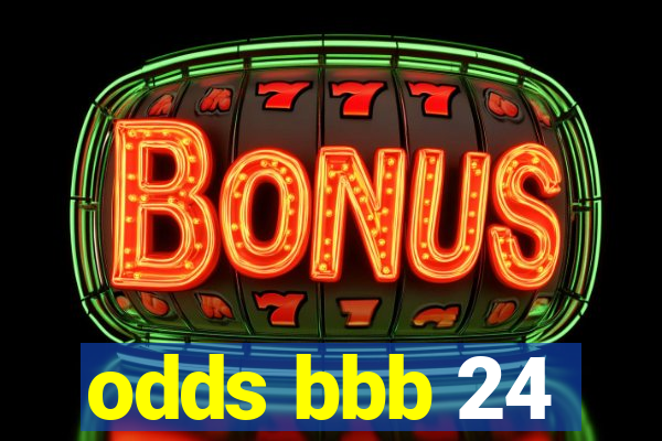 odds bbb 24