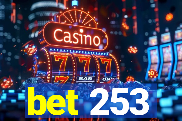 bet 253