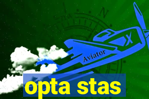 opta stas