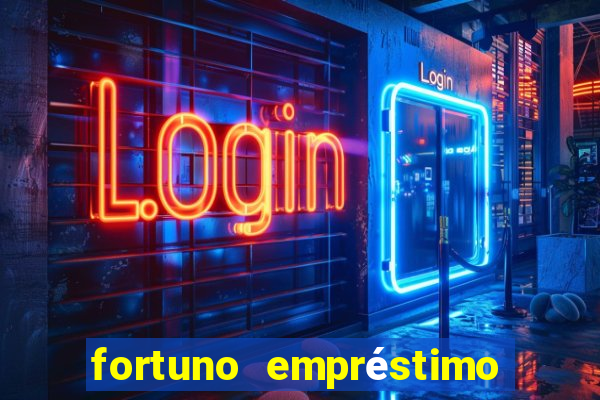 fortuno empréstimo e confiável