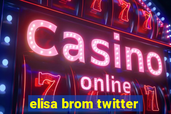 elisa brom twitter