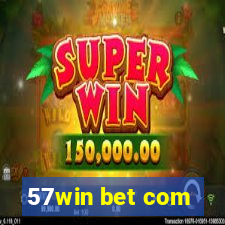 57win bet com