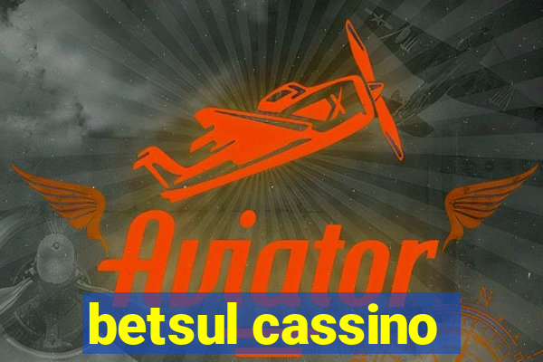 betsul cassino