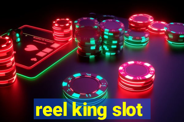 reel king slot