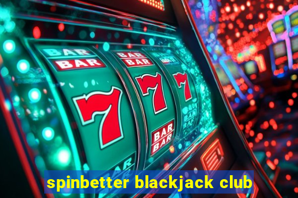 spinbetter blackjack club