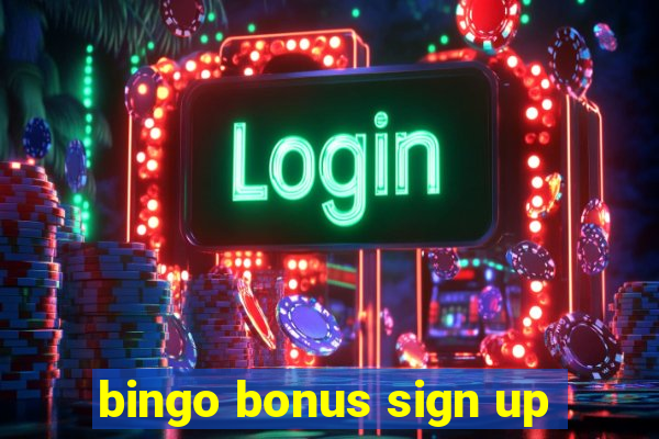 bingo bonus sign up