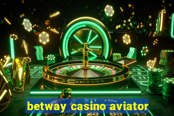 betway casino aviator