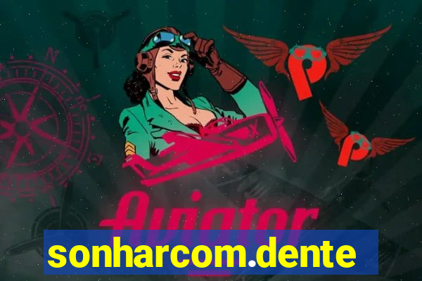 sonharcom.dente