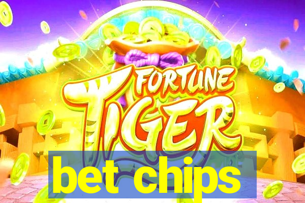 bet chips