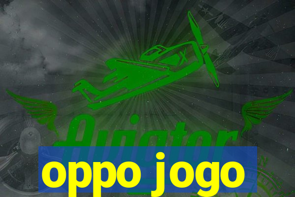 oppo jogo