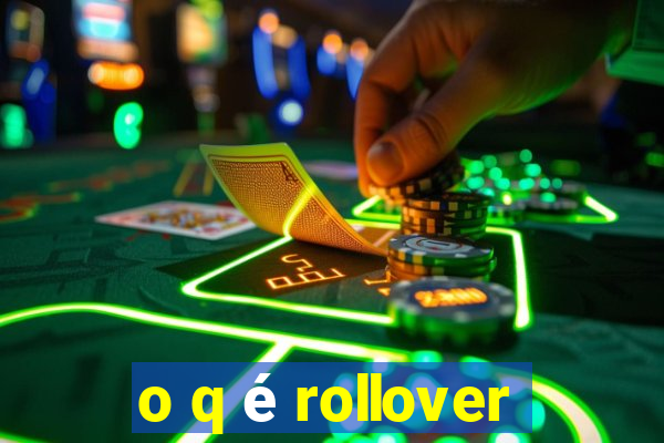 o q é rollover