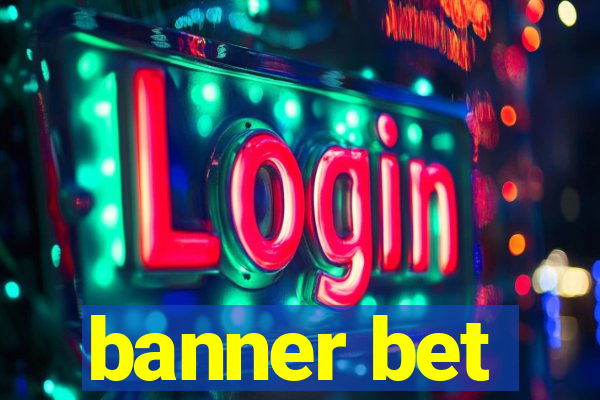 banner bet