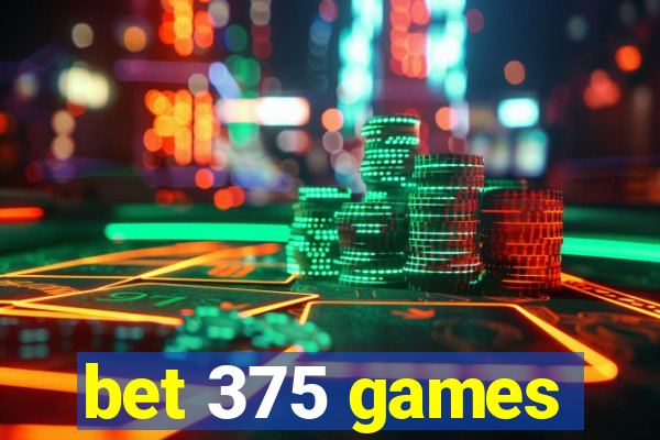 bet 375 games