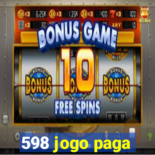 598 jogo paga