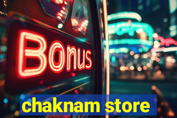 chaknam store