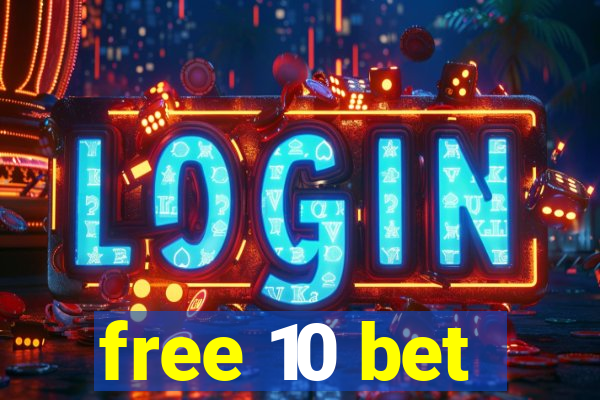 free 10 bet