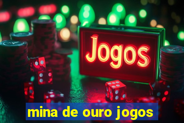 mina de ouro jogos