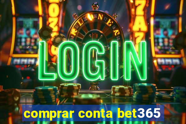 comprar conta bet365