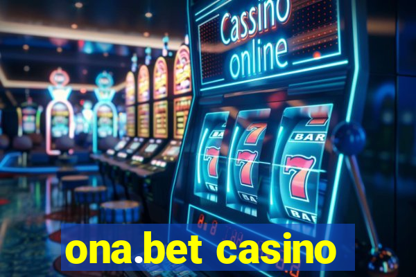 ona.bet casino