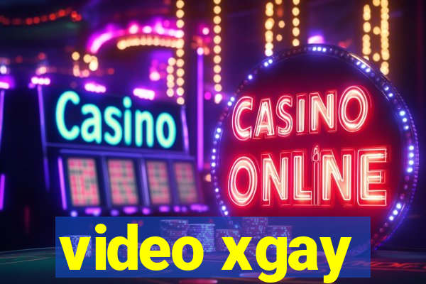 video xgay