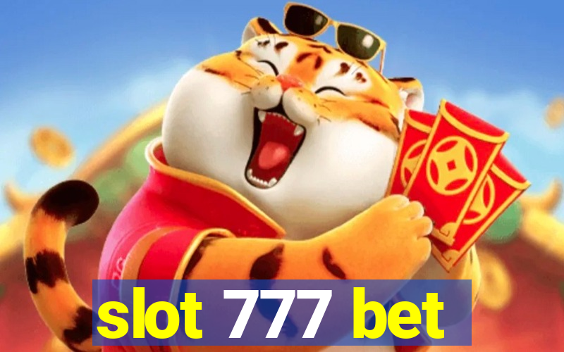 slot 777 bet