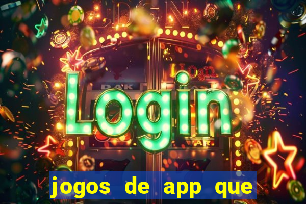 jogos de app que pagam de verdade