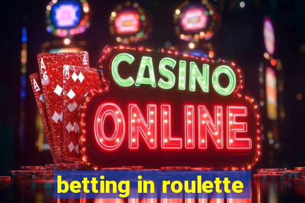 betting in roulette