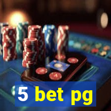 5 bet pg