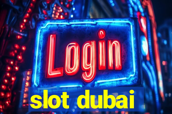 slot dubai