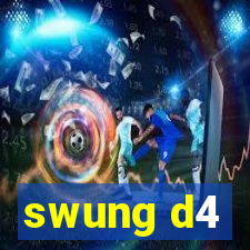 swung d4