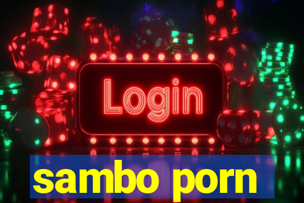 sambo porn