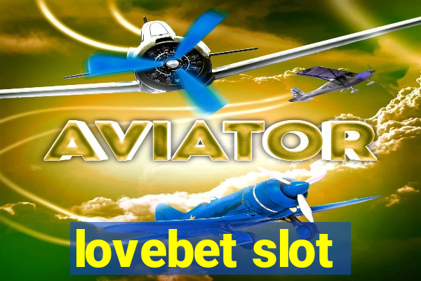 lovebet slot