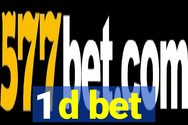 1 d bet