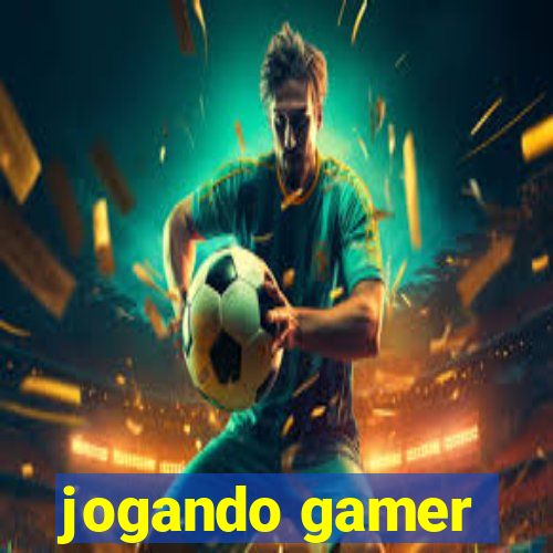 jogando gamer