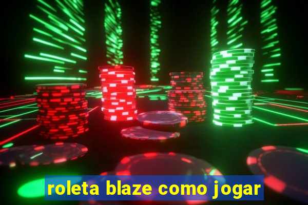 roleta blaze como jogar