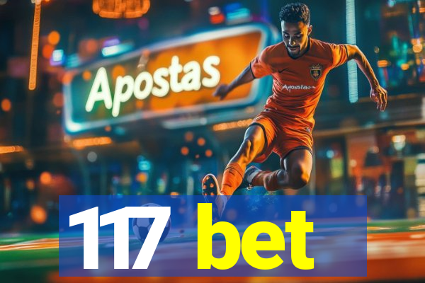 117 bet